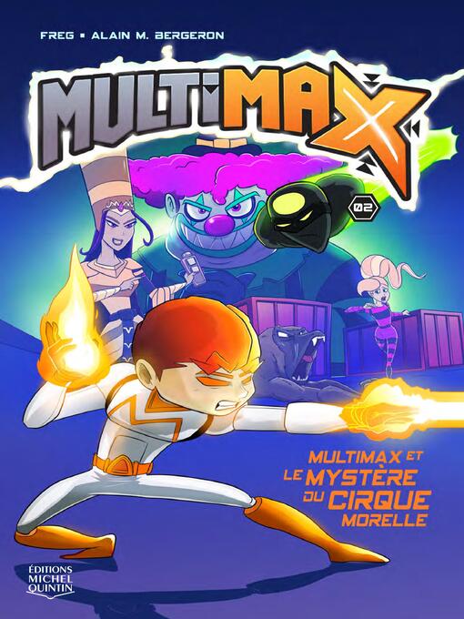 Title details for MultiMax et le mystère du cirque Morelle by Alain M. Bergeron - Available
